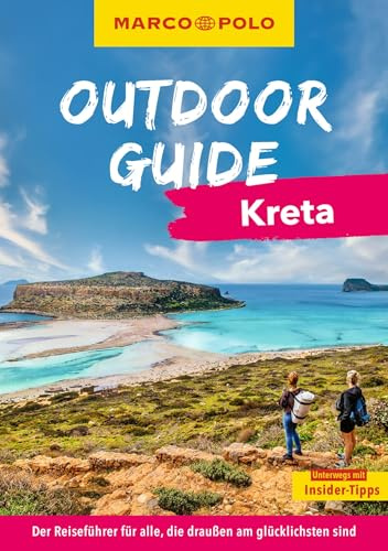 MARCO POLO OUTDOOR GUIDE Reiseführer Kreta: Mit rund 150 Outdoor-Erlebnissen für alle, die am liebsten draußen sind