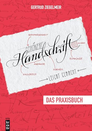 Schönere Handschrift - leicht gemacht: Das Praxisbuch (mitp Kreativ)
