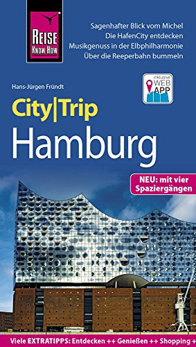 Reise Know-How CityTrip Hamburg: Reiseführer mit Stadtplan, 4 Spaziergängen und kostenloser Web-App