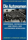 Die Autonomen: Ursprünge, Entwicklung und Profil der autonomen Bewegung