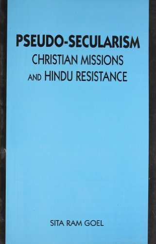 Pseudo-Secularism, Christian Missions & Hindu Resistance