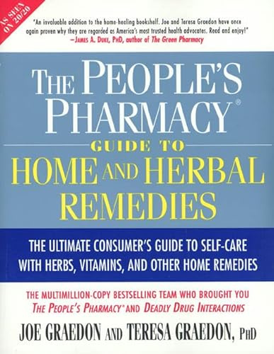 The People's Pharmacy Guide to Home and Herbal Remedies