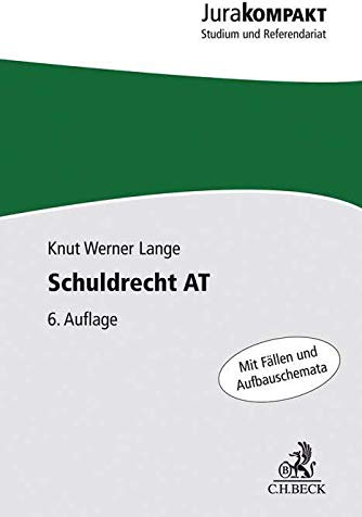 Schuldrecht AT: Mit Fällen und Aufbauschemata (Jura kompakt)