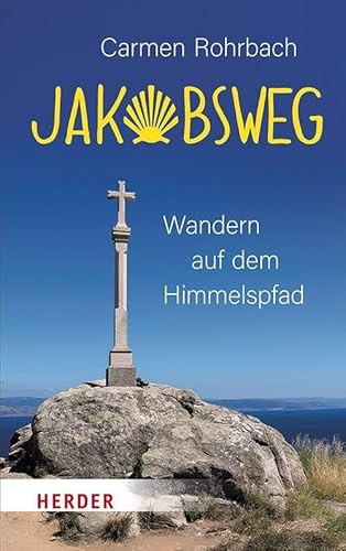 Jakobsweg: Wandern auf dem Himmelspfad