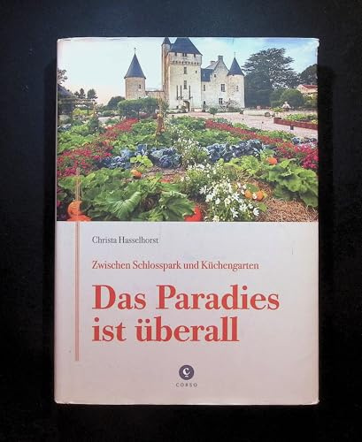 Zwischen Schlosspark und Küchengarten | DAS PARADIES IST ÜBERALL: Ein Besuch in den Gärten von Churchill, Dior, Liebermann, Fürst Pückler u. v. m.