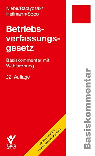 Betriebsverfassungsgesetz: Basiskommentar mit Wahlordnung (Basiskommentare)