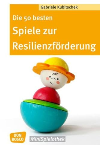Die 50 besten Spiele zur Resilienzförderung (Don Bosco MiniSpielothek)