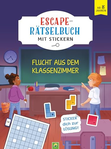 Mein Escape-Rätsel Stickerbuch Flucht aus dem Klassenzimmer: Rätselbuch mit Stickern ab 8 Jahren I Für Escape-Room-Fans