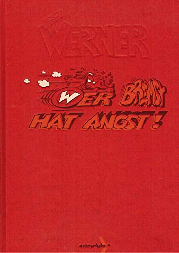 Werner, Wer bremst hat Angst!