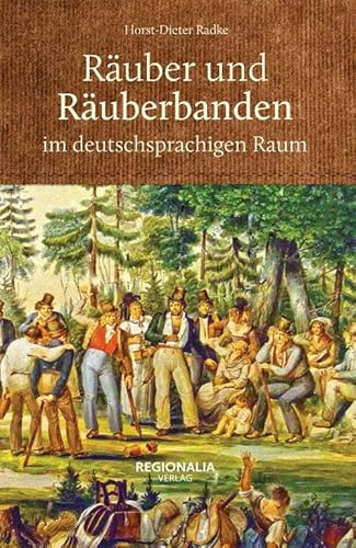 Räuber und Räuberbanden im deutschsprachigen Raum