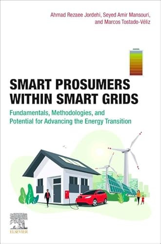 Smart Prosumers within Smart Grids: Fundamentals, Methodologies, and Potential for Advancing the Energy Transition