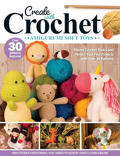 Create With Crochet: Amigurumi Soft Toys