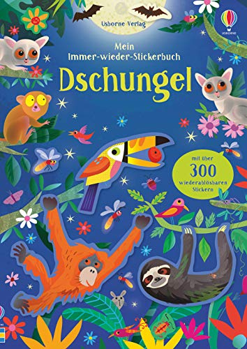 Mein Immer-wieder-Stickerbuch: Dschungel: Mit über 300 wiederablösbaren Stickern (Meine Immer-wieder-Stickerbücher)