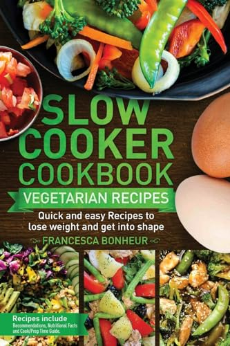 Slow cooker Cookbook (Easy, Healthy and Delicious Low Carb Slow Cooker Series, Band 4)