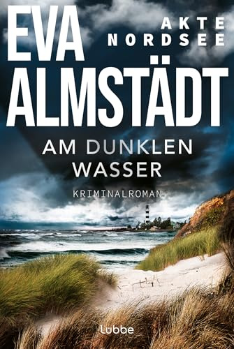 Akte Nordsee - Am dunklen Wasser: Kriminalroman: 1