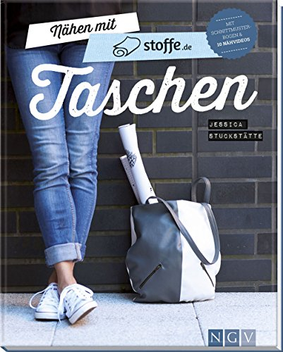 Nähen mit stoffe.de - Taschen: Mit Schnittmusterbogen und 10 Nähvideos