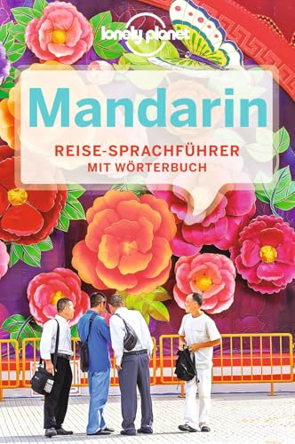 LONELY PLANET Sprachführer Mandarin: Mit Wörterbuch