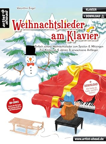 Weihnachtslieder am Klavier: Einfach schöne Weihnachtslieder zum Spielen & Mitsingen – für Kinder ab 6 Jahren & erwachsene Anfänger (inkl. QR-Codes + Audio-Download). Leichte Klaviernoten für Piano