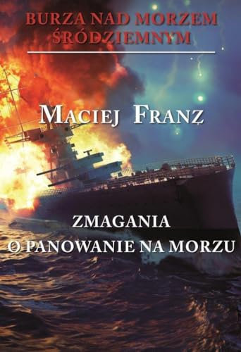 Burza nad Morzem Srodziemnym Zmagania o panowanie na morzu: 2