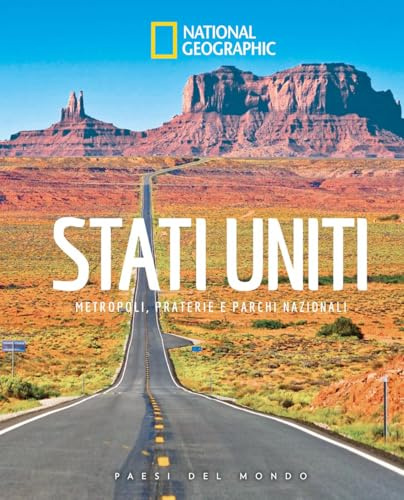Stati Uniti. Metropoli, praterie e parchi nazionali. Paesi del mondo