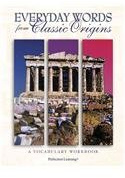 Everyday Words from Classic Origins: A Vocabulary Workbook