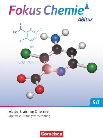 Fokus Chemie - Sekundarstufe II - Zu allen Ausgaben - Gymnasiale Oberstufe: Prüfungstraining - Abiturtraining