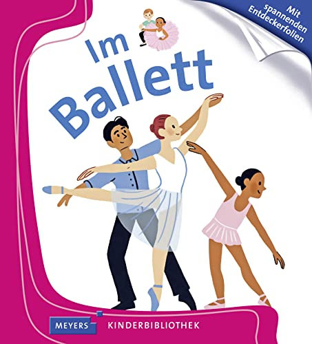 Im Ballett: Meyers Kinderbibliothek: 13