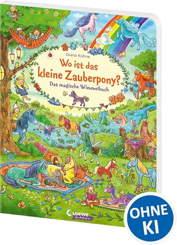 Wo ist das kleine Zauberpony?: Das magische Wimmelbuch - Beschäftigung für Kinder ab 3 Jahren - Hilft gegen Langeweile zu Hause oder unterwegs! (Loewe von Anfang an)