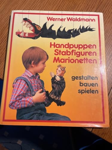 Handpuppen - Stabfiguren - Marionetten