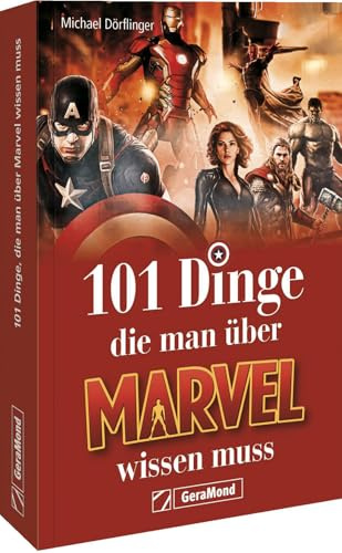 Geschenkbuch Marvel – 101 Dinge, die man über Marvel wissen muss: Die kleine Marvel-Enzyklopädie. Tauche ein in die Welt von Avengers, X-Men, Iron Man, Hulk, Captain America & Co