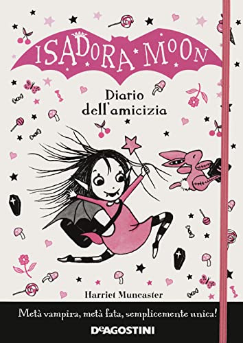 Il diario dell'amicizia. Isadora Moon. Nuova ediz.
