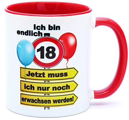 Ich bin endlich 18 Jetzt muss ich nur noch erwachsen werden Tasse Becher Kaffeetasse Geschenk zum Geburtstag Geburtstagsgeschenk für Mädchen Junge Tochter Sohn Geburtstagsdeko Deko Keramik 330 ml