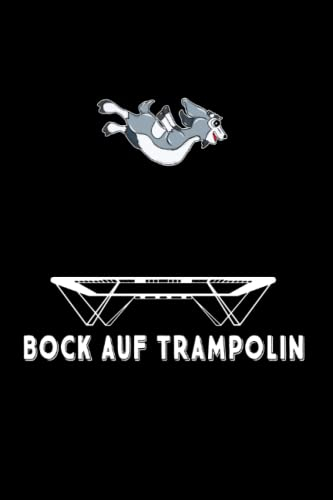 Bock Auf Trampolin: Trampolin Notizbuch super Notizblock für Trampolin Turnerin und Trampolinspringerin für das Wettkampf Trampolin hüpfen. Ideal für ... Skizzenbuch und Aufzeichnungen als Geschenk