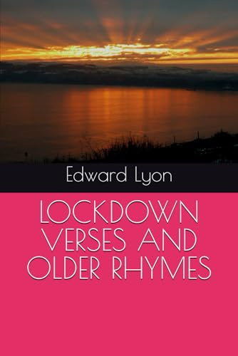 LOCKDOWN VERSES AND OLDER RHYMES