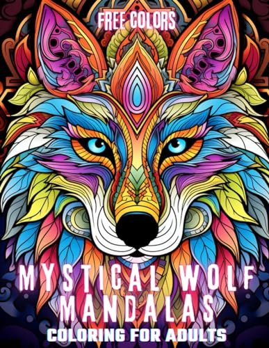 Mystical Wolf Mandalas Coloring for Adults: Discover Serenity through Wolf-Inspired Mandalas