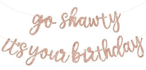 TONIFUL Rose Gold Go Shawty Es ist Ihr Geburtstag Banner.NO DIY Hip Hop Thema Glitter Happy Birthday Banner, Rose Gold Rap Thema Happy Birthday Zeichen für Mann Frauen Geburtstag Party Supply