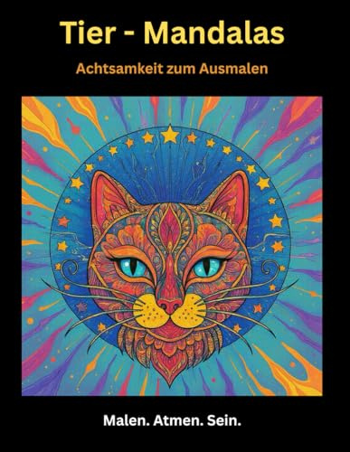 Tier-Mandalas: Achtsamkeit zum Ausmalen – Entspannungs-Malbuch für Erwachsene