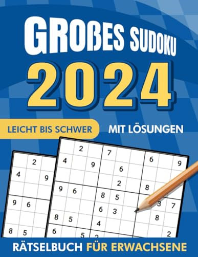 2024 Großes Sudoku-Rätselbuch für Erwachsene mit Lösungen: Einfache Bis Schwer Sudoku-Rätsel Mit Lösungen, Geschenke Für Kinder, Jugendliche Und Erwachsene Zur Entspannung Und Stressbewältigung.