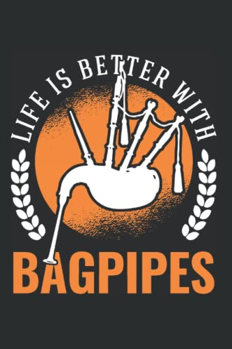 Dudelsack Tagesplaner: Life is better with bagpipes Dudelsack / Kalender 2023 & 2024 / Wochenplaner Tagesplaner Planer / Planungsbuch To-Do-Liste / 6x9 Zoll / 100 ausfüllbare Seiten