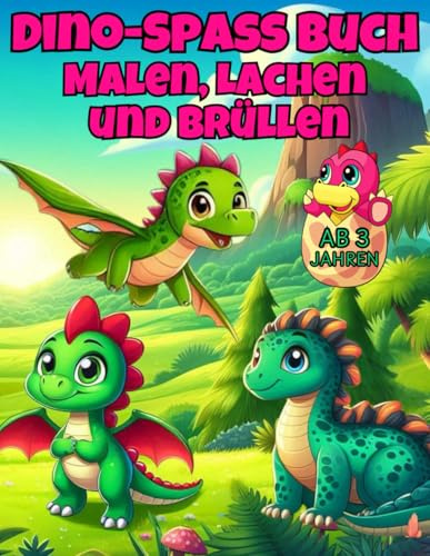 Dino-Spaß Buch: Malen, Lachen und Brüllen