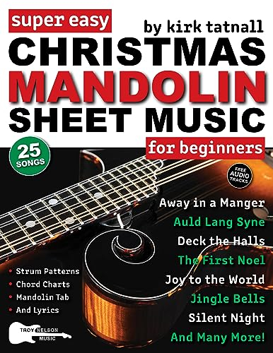 Super Easy Christmas Mandolin Sheet Music for Beginners: 25 Popular Christmas Songs with Mandolin TAB, Chord Charts, Strum Patterns + FREE Audio (Large Print Letter Notes Sheet Music)