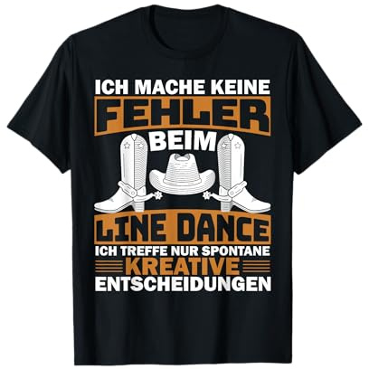 Line Dance Country Ich mach keine Fehler beim Linedance T-Shirt