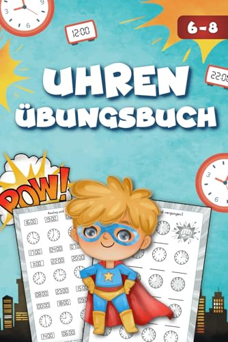 Uhren-Übungsbuch: Schritt für Schritt die Uhr lernen (Rechnen lernen)