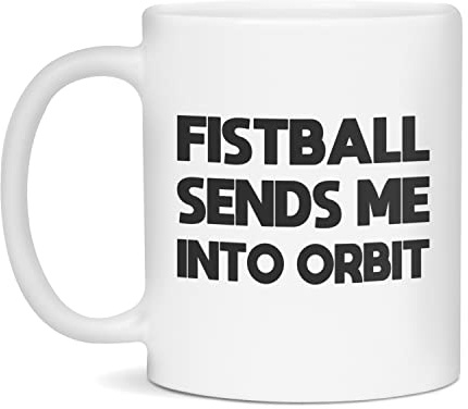 Fistball sends me into orbit Ceramic Coffee Mug, 11-Ounce White