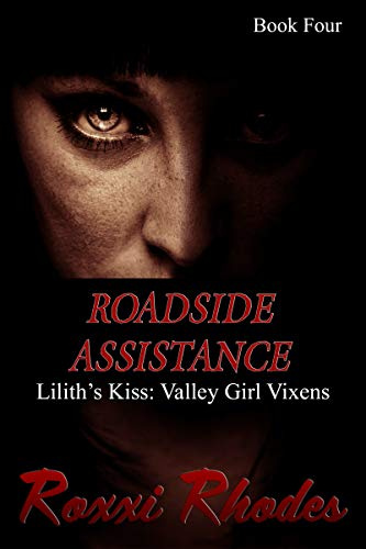 Roadside ASSistance (Lilith's Kiss: Valley Girl Vixens, Book Four) (Succubus Transformation)