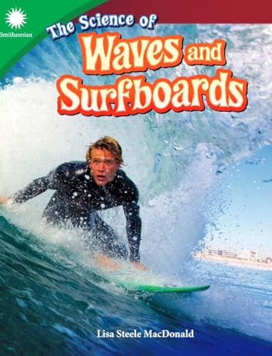 The Science of Waves and Surfboards (Smithsonian: Informational Text)