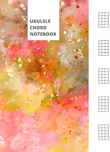 Ukulele Chord Notebook: Blank Ukulele Chord Diagrams | Watercolor Splash