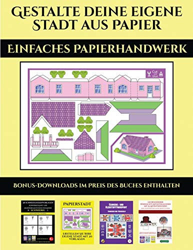 Einfaches Papierhandwerk: 20 vollfarbige Vorlagen für zu Hause