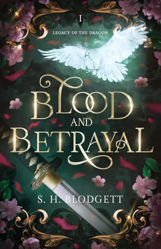 Blood and Betrayal: Legacy of the Dragon: Book One