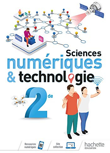 Sciences numériques et technologie 2nde - Livre élève - Ed. 2019